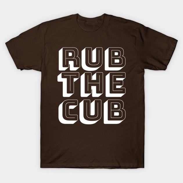 Rub the Cub T-Shirt by JasonLloyd